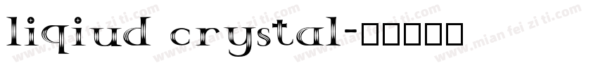 liqiud crystal字体转换